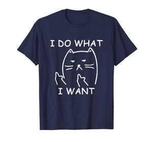 funny cat shirt : I do what I want with my cat shirt