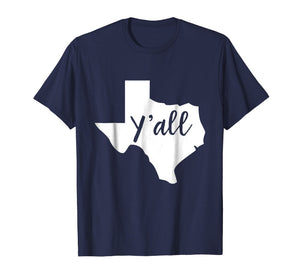 Texas Home T-shirt I Love Texas The Lone Star Texas Y'all