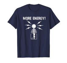 Load image into Gallery viewer, More Energy Tesla Coil Funny Physics Voltage T-Shirt
