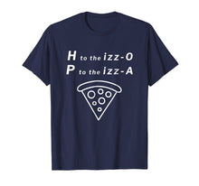 Load image into Gallery viewer, H to the izz-o P to the Izz-a Shirt
