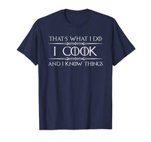 Load image into Gallery viewer, Chef &amp; Cook Funny Shirt for Men &amp; Women I Cook &amp; Know Things
