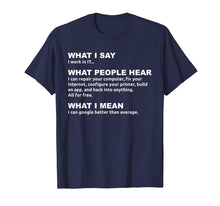 Load image into Gallery viewer, I work in IT... - Funny Computer Shirt
