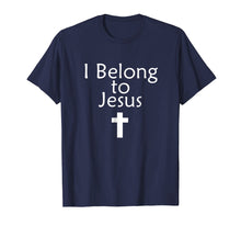 Load image into Gallery viewer, I Belong to Jesus T-Shirt Religious Christian Shirt
