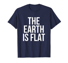 Load image into Gallery viewer, The Earth Is Flat T-Shirt Flat Earther Stationary Plane Gift
