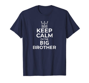 Keep Calm I'm The Big Brother T-Shirt Big Brother Gift Boys