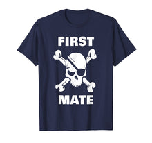 Load image into Gallery viewer, First Mate Pirate Shirt. Nautical Sailing Cruise Ship Shirts
