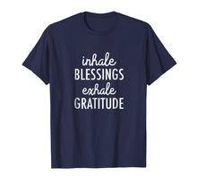 Load image into Gallery viewer, Inhale Blessings Exhale Gratitude: Mindfulness T-shirt
