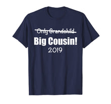 Load image into Gallery viewer, 2019 BIG COUSIN (Only Grandchild is crossed out) Funny Cute
