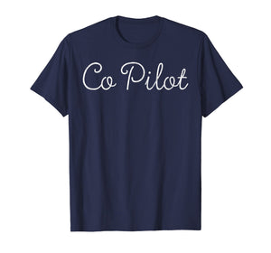Co Pilot T Shirt