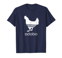 Load image into Gallery viewer, Chicken Adobo Tshirt Humor Pun Filipino Parody Shirt
