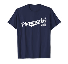 Load image into Gallery viewer, Pharmacist 2019 Pharmacy Pharmd Student Graduation Gift T-Shirt

