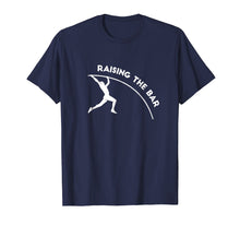 Load image into Gallery viewer, Raising The Bar Pole Vault T-Shirt Motivational Athletics
