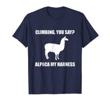 Load image into Gallery viewer, Climbing You Say Alpaca My Harness T Shirt
