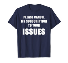 Load image into Gallery viewer, Please Cancel My Subscription To Your Issues

