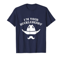 Load image into Gallery viewer, I'm Your Huckleberry Old West Shirt, Cowboy Hat &amp; Mustache
