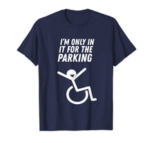 Load image into Gallery viewer, I&#39;m Only In It For The Parking T-Shirt
