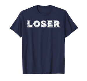 Loser T Shirt