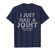 Load image into Gallery viewer, Hip Replacement Gift: Funny Joint Replacement Gift T-Shirt

