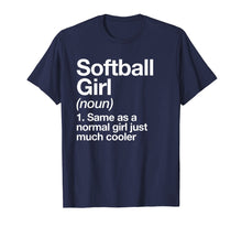 Load image into Gallery viewer, Softball Girl Definition T-shirt Funny &amp; Sassy Sports Tee
