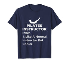 Load image into Gallery viewer, Funny Pilates Instructor T Shirt | Perfect Gift I Love
