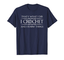 Load image into Gallery viewer, Crochet Gifts for Crocheter - Funny I Crochet &amp; Know Things
