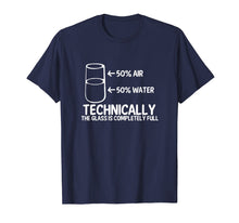 Load image into Gallery viewer, Technically The Glass Is Always Full -Clever Science T-Shirt
