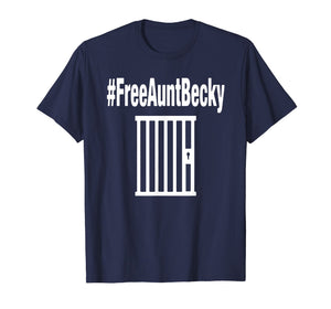 Free Aunt Becky Funny College Scandal Bribery T-Shirt