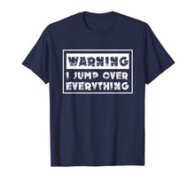 Load image into Gallery viewer, Parkour Warning I Jump Over Everything Free Running T-Shirt
