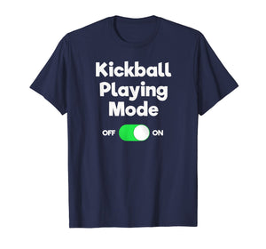 Kickball T-Shirt Gift - Funny Player Mode