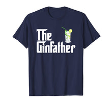 Load image into Gallery viewer, The Gin Father Shirt Funny Gin And Tonic Gifts

