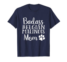 Load image into Gallery viewer, BadAss Belgian Malinois mom Funny Dog T Shirt womens gift

