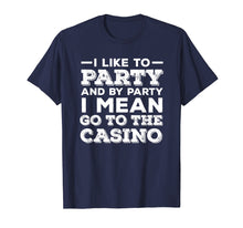 Load image into Gallery viewer, Funny Casino T Shirt, Gambling TShirt and Gift
