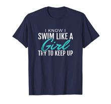 Load image into Gallery viewer, Swim Like Girl Tshirt Gift Women Ladies Girls Swimming Shirt
