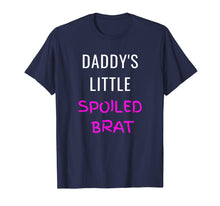 Load image into Gallery viewer, BDSM Daddy's Little Spoiled Brat Submissive Kink Tee Shirt
