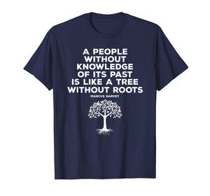 Black History Knowledge Roots Garvey Shirt