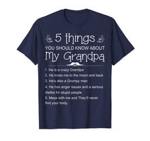 Load image into Gallery viewer, 5 Things You Should Know About My Grandpa Shirt - Funny Gift
