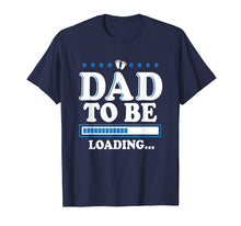 Load image into Gallery viewer, Pregnancy Announcement Dad - First Father&#39;s Day Gift Shirt
