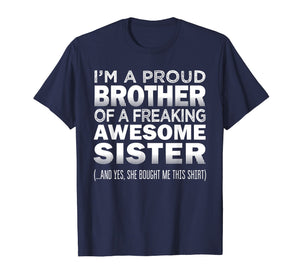 Proud Brother of Freaking Awesome Sister Funny Brother Gift