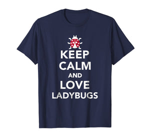 Keep calm and love ladybugs T-Shirt