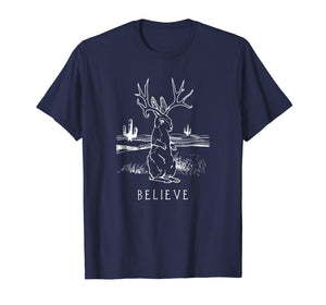 Believe Jackalope T Shirt, Cryptid Rabbit Bunny Tee Apparel