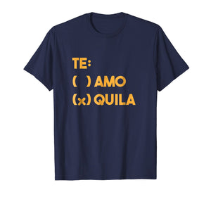 Funny Mexican Shirts Te Amo Tequila Cinco de Mayo T-Shirt