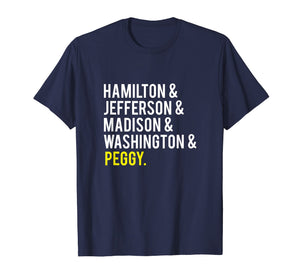Hamilton, Jefferson, Madison, Washington and Peggy Tshirt