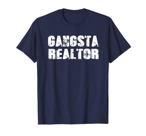 Gangsta Realtor T-Shirt Funny Real Estate Agent Gift Shirt