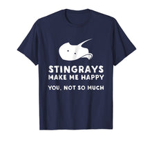 Load image into Gallery viewer, Stingrays Make Me Happy - Funny Stingray T-Shirt

