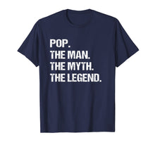 Load image into Gallery viewer, POP THE MAN MYTH LEGEND Shirt, Gift Fathers Day Tshirt
