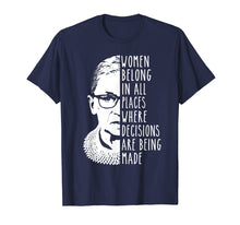 Load image into Gallery viewer, Ruth Bader Ginsburg RBG Shirt Women Belong In All Places
