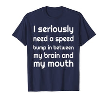 Load image into Gallery viewer, Sarcastic Saying T Shirt Adult Humor Sarcasm Tee Funny Gift
