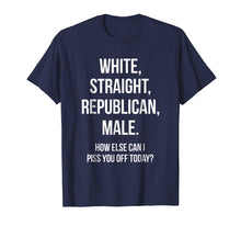 Load image into Gallery viewer, White, Straight, Republican, Male - Funny Republican T-Shirt
