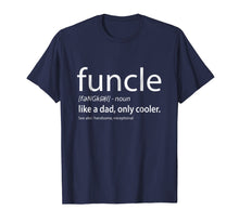 Load image into Gallery viewer, Funcle Definition T-shirt - Gift for the Best Uncle
