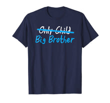 Load image into Gallery viewer, Only child big brother T Shirt toddler youth kids boys tee
